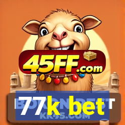77k bet